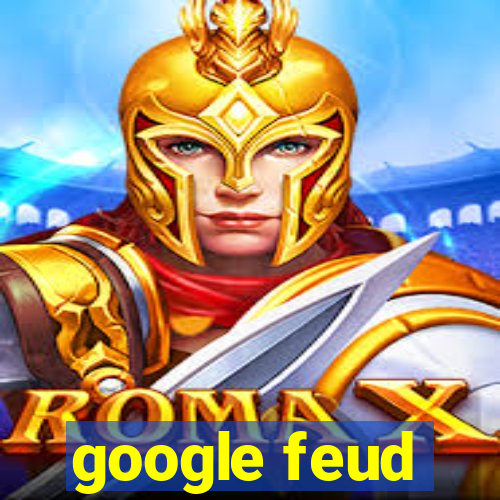 google feud